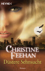 Christine Feehan: Düstere Sehnsucht - De Christine Feehan: Düstere Sehnsucht - De
