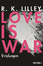 ISBN 9783453580558: Love is War - Verlangen