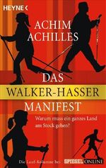 ISBN 9783453600713: Das Walker-Hasser-Manifest - Warum muss ein ganzes Land am Stock gehen?