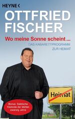 ISBN 9783453601062: Wo meine Sonne scheint ... - Das Kabarettprogramm zur Heimat mit Autograph Original Unterschrift signiert