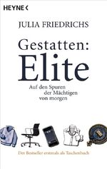 ISBN 9783453601123: Gestatten: Elite - Auf den Spuren der Mächtigen von morgen