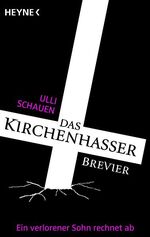 ISBN 9783453601383: Das Kirchenhasser-Brevier - Ein verlorener Sohn rechnet ab