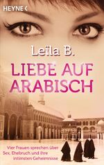 Liebe auf Arabisch – Vier Frauen sprechen über Sex, Ehebruch und ihre intimsten Geheimnisse