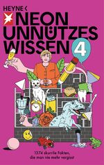 ISBN 9783453603639: Neon unnützes Wissen 4 - 1374 skurrile Fakten, die man nie mehr vergisst - bk925