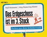 ISBN 9783453605039: Das Erdgeschoss ist im 3. Stock - Perlen aus dem Schilderwald