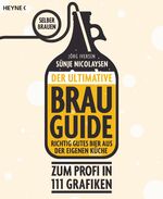 ISBN 9783453605503: Der ultimative Brau-Guide : Selber brauen -  richtig gutes Bier aus der eigenen Küche