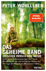 ISBN 9783453606203: Das geheime Band zwischen Mensch und Natur – Erstaunliche Erkenntnisse über die 7 Sinne des Menschen, den Herzschlag der Bäume und die Frage, ob Pflanzen ein Bewusstsein haben