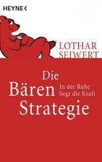 ISBN 9783453610002: Die Bären-Strategie - In der Ruhe liegt die Kraft
