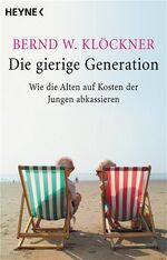 Die gierige Generation