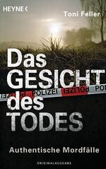 ISBN 9783453645288: Das Gesicht des Todes - Authentische Mordfälle