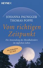 ISBN 9783453660106: Vom richtigen Zeitpunkt - Die Anwendung des Mondkalenders im täglichen Leben