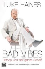 ISBN 9783453675872: Bad Vibes - Britpop und der ganze Scheiß