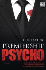 ISBN 9783453676022: Premiership Psycho : Roman