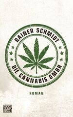 ISBN 9783453676978: Die Cannabis GmbH – Roman