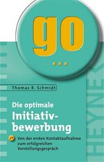 ISBN 9783453680005: Die optimale Initiativbewerbung