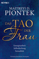 ISBN 9783453701243: Das Tao der Frau - Energiearbeit, Selbstheilung, Sexualität