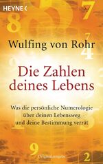 ISBN 9783453702257: Die Zahlen deines Lebens – Was die persönliche Numerologie über deinen Lebensweg und deine Bestimmung verrät