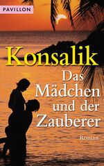 ISBN 9783453772083: Das Mädchen und der Zauberer