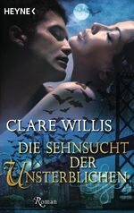 ISBN 9783453772663: Die Sehnsucht der Unsterblichen: Roman