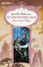 ISBN 9783453861732: Schwertbruder: 7. Roman des Schwerttänzer-Zyklus (Heyne Science Fiction und Fantasy (06))