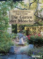 ISBN 9783453869301: Die Gärten der Mönche - Bibliothek der Mönche