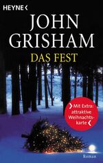 ISBN 9783453873261: Das Fest : Roman John Grisham. Aus dem Amerikan. von Michélle Pyka