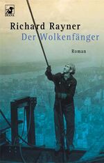 Richard Rayner: Der Wolkenfänger : Roman Richard Rayner: Der Wolkenfänger : Roman