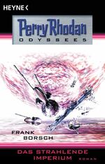 ISBN 9783453874022: Perry Rhodan. Odyssee 05. Das strahlende Imperium.