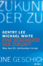 ISBN 9783453874428: Eine Geschichte der Zukunft. Was das 21. Jahrhundert bringt.