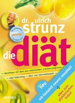 ISBN 9783453875173: Die Diät: Überarbeitete und aktualisierte Neuausgabe: Abnehmen mit dem neu entwickelten 3-Stufen-Programm, Vital Fatburning, über 100 Intervallrezepte