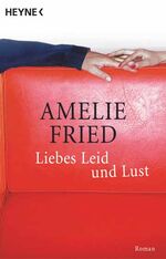 ISBN 9783453878099: Liebes Leid und Lust