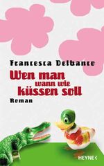 ISBN 9783453879270: Wen man wann wie küssen soll