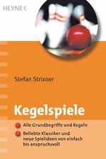 ISBN 9783453880146: Kegelspiele : Alle Grundbegriffe und Regeln - Beliebte Klassiker und neue Spielideen von einfach bis anspruchsvoll