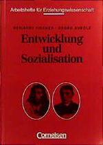 ISBN 9783454128117: Entwicklung und Sozialisation unter anthropologischen, psychologischen und gesellschaftswissenschaften Aspekten   -   Arbeitshefte für Erziehungswissenschaft -