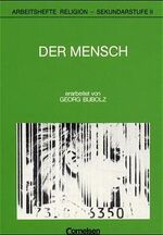 ISBN 9783454141406: Arbeitshefte Religion / Sekundarstufe II / Der Mensch