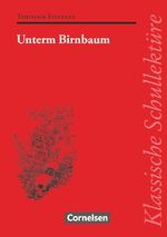 ISBN 9783454520904: Klassische Schullektüre - Unterm Birnbaum - Text - Erläuterungen - Materialien - Empfohlen für das 9./10. Schuljahr