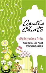 ISBN 9783455000382: Mörderisches Grün - Miss Marple und Poirot ermitteln im Garten