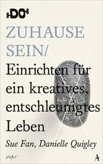ISBN 9783455005905: Zuhause sein – Einrichten für ein kreatives, entschleunigtes Leben