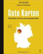 ISBN 9783455008821: Gute Karten – Deutschland, wie Sie es noch nie gesehen haben