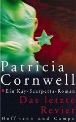 ISBN 9783455010237: Das letzte Revier - Ein Kay-Scarpetta-Roman