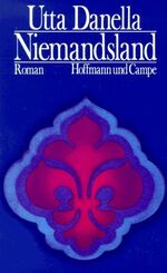 Utta Danella: Niemandsland : Roman Utta Danella: Niemandsland : Roman