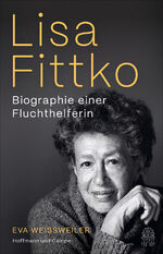 ISBN 9783455016802: Lisa Fittko - Biographie einer Fluchthelferin