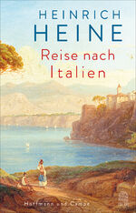 ISBN 9783455017489: Reise nach Italien | Ein einzigartiges Buch voller Witz, Lebensfreude und Genuss | Heinrich Heine | Buch | 128 S. | Deutsch | 2024 | Hoffmann und Campe | EAN 9783455017489