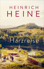 ISBN 9783455019032: Die Harzreise | Heinrich Heine | Buch | 176 S. | Deutsch | 2024 | Hoffmann und Campe | EAN 9783455019032