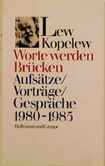 ISBN 9783455082401: Worte werden Brücken – Aufsätze Vorträge Gespräche 1980-1985