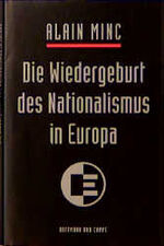 ISBN 9783455084368: Die Wiedergeburt des Nationalismus in Europa. Aus dem Französischen von Ilonka Bertheau.