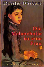 ISBN 9783455085433: Die Melancholie ist eine Frau