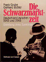 ISBN 9783455088793: Die Schwarzmarktzeit. -Deutschland zwischen 1945 und 1948-