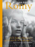 ISBN 9783455093544: Romy – "Ich hätte Ihnen so gern noch was gesagt". Eine Biographie