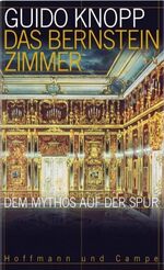 ISBN 9783455093964: Das Bernsteinzimmer. Dem Mythos auf der Spur - signiert